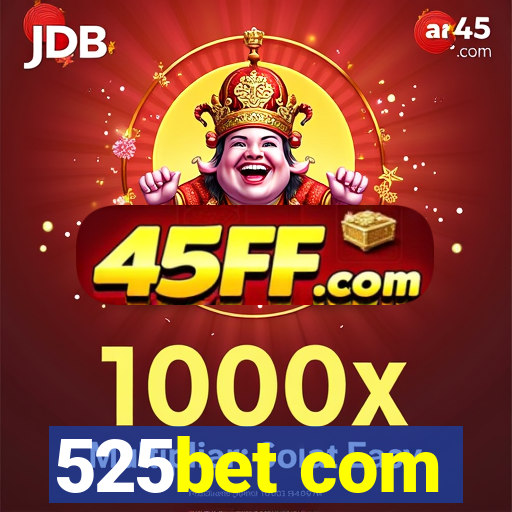 525bet com